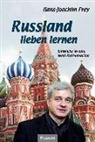 Hans-Joachi Frey, Hans-Joachim Frey, Jürgen Helfricht - Russland lieben lernen