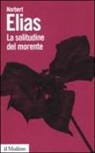 Norbert Elias - La solitudine del morente