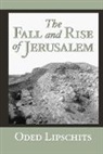 Oded Lipschits - The Fall and Rise of Jerusalem