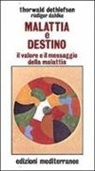 Rüdiger Dahlke, Thorwald Dethlefsen - Malattia e destino