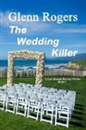 Glenn Rogers - The Wedding Killer