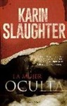 Karin Slaughter - La mujer oculta