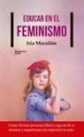 Iria Maranon, Iria Marañón - Educar en el feminismo