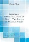 United States Department Of Agriculture - Summary of Mechanical Tests on Thirty-Two Species of American Woods (Classic Reprint)