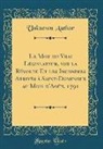 Unknown Author - Le Mot Du Vrai Législateur, Sur La Révolte Et Les Incendies Arrivés À Saint-Domingue Au Mois d'Août, 1791 (Classic Reprint)