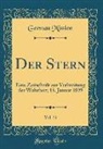 German Mission - Der Stern, Vol. 31: Eine Zeitschrift Zur Verbreitung Der Wahrheit; 15. Januar 1899 (Classic Reprint)