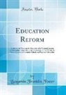 Benjamin Franklin Foster - Education Reform