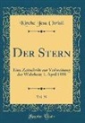 Kirche Jesu Christi - Der Stern, Vol. 30: Eine Zeitschrift Zur Verbreitung Der Wahrheit; 1. April 1898 (Classic Reprint)