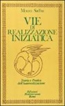 Mouni Sadhu - Vie di realizzazione iniziatica
