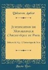 Unknown Author - Justification de Monseigneur l'Archevêque de Paris: Défense de Mgr. l'Archevêque de Paris (Classic Reprint)