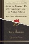 Pierre Mandonnet - Siger de Brabant Et l'Averroïsme Latin au Xiiime Siècle