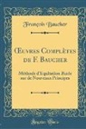 Francois Baucher, François Baucher - OEuvres Complètes de F. Baucher