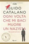 Guido Catalano - Ogni volta che mi baci muore un nazista