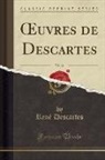 Rene Descartes, René Descartes - OEuvres de Descartes, Vol. 11 (Classic Reprint)