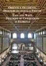 M. Esslimani, P. Pizzo - Oriente e Occidente. Dialoghi di civiltà a Firenze. Ediz. italiana, inglese e araba