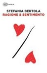 Stefania Bertola - Ragione & sentimento
