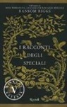 Ransom Riggs, A. Davidson - I racconti degli Speciali. Miss Peregrine