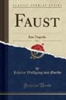 Johann Wolfgang von Goethe - Faust, Vol. 1