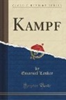 Emanuel Lasker - Kampf (Classic Reprint)