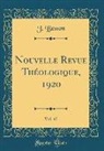 J. Besson - Nouvelle Revue Théologique, 1920, Vol. 47 (Classic Reprint)