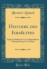 Théodore Reinach - Histoire des Israélites