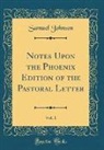 Samuel Johnson - Notes Upon the Phoenix Edition of the Pastoral Letter, Vol. 1 (Classic Reprint)