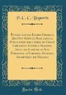 P. C. C. Bogaerts - Études sur les Livres Choraux Qui Ont Servi de Base dans la Publication des Livres de Chant Grégorien Édités à Malines, Sous les Auspices de Son Éminence la Cardinal Sterckx, Archevêque de Malines (Classic Reprint)
