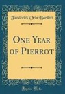Frederick Orin Bartlett - One Year of Pierrot (Classic Reprint)