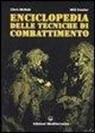 Will Fowler, Chris McNab - Enciclopedia delle tecniche di combattimento