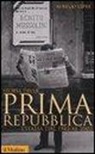 Aurelio Lepre - Storia della prima Repubblica. L'Italia dal 1943 al 2003
