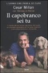 Cesar Millan, Melissa J. Peltier - Il capobranco sei tu