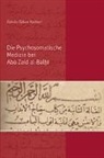 Zahide Özkan-Rashed - Die Psychosomatische Medizin bei Abu Zaid al-Bal i