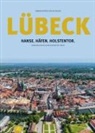 Leo Bloom, Konrad Dittrich - Lübeck: Hanse.Häfen.Holstentor