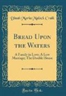 Dinah Maria Mulock Craik - Bread Upon the Waters