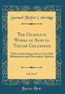 Samuel Taylor Coleridge - The Complete Works of Samuel Taylor Coleridge, Vol. 1 of 7
