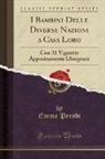 Emma Perodi - I Bambini Delle Diverse Nazioni a Casa Loro