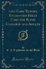 S. F. Lighthouse for the Blind - 1962 Camp Report, Enchanted Hills Camp for Blind Children and Adults (Classic Reprint)