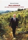 Manuel Fondato - Nils Liedholm. Un anno, massimo due e poi torno