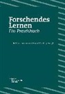 Judith Lehmann, Lehmann, Lehmann, Judith Lehmann, Haral Mieg, Harald Mieg - Forschendes Lernen. Ein Praxisbuch