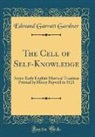 Edmund Garratt Gardner - The Cell of Self-Knowledge
