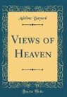 Adeline Bayard - Views of Heaven (Classic Reprint)