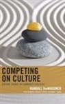 Randall Vanwagoner, Richard L. Alfred, Debbie L. Sydow, Kate Thirolf - Competing on Culture