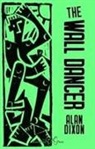 Alan Dixon - The Wall Dancer