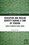Brooks, Melanie Brooks, Melanie (Monash University Brooks, Melanie C. Brooks, Brooks Melanie - Education and Muslim Identity During a Time of Tension