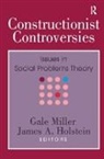 James A. Holstein, Holstein James A., Gale Miller, Gale Holstein Miller, Miller Gale, James A. Holstein... - Constructionist Controversies
