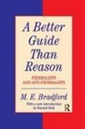 M E Bradford, M. E. Bradford, M. E. Kirk Bradford, M.E. Bradford, Russell Kirk - Better Guide Than Reason