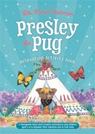 Dr Karen Treisman, Dr. Karen Treisman, Karen Treisman, Treisman Karen - Presley the Pug Relaxation Activity Book