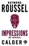 Raymond Roussel - Impressions of Africa