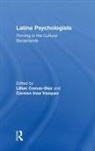 Lillian (George Washington University Comas-Diaz, Carmen Inoa (Columbia University Vazquez, Lillian Comas-Diaz, Lillian (George Washington University Comas-Diaz, Lillian Comas-Díaz, Comas-Diaz Lillian... - Latina Psychologists