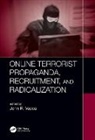 John R. Vacca, John R. (Techwrite Vacca, John R. Vacca, John R. (Techwrite Vacca, Vacca John R. - Online Terrorist Propaganda, Recruitment, and Radicalization
